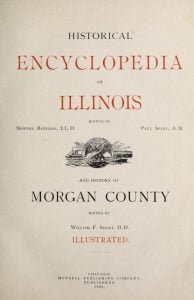 Historical encyclopedia of Illinois and History of Morgan County