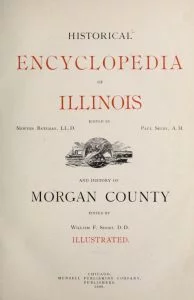 Historical encyclopedia of Illinois and History of Morgan County